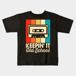 Keepin' It Old School T shirt For Women Kids T-Shirt